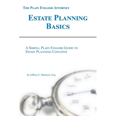Estate Planning Basics: A Simple, Plain English Guide to Estate Planning Concepts