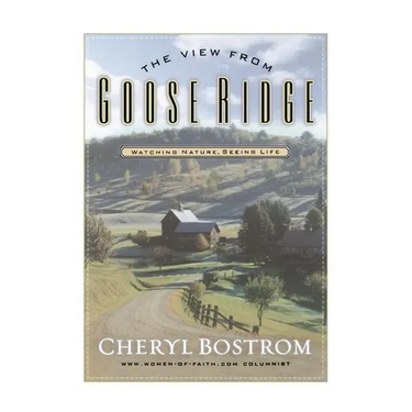 The View from Goose Ridge: Watching Nature Seeing Life