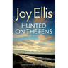 HUNTED ON THE FENS a gripping crime thriller with a huge twist