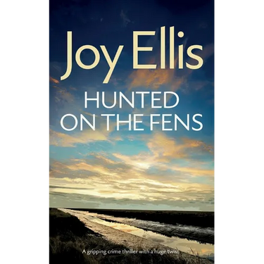 HUNTED ON THE FENS a gripping crime thriller with a huge twist