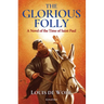 The Glorious Folly
