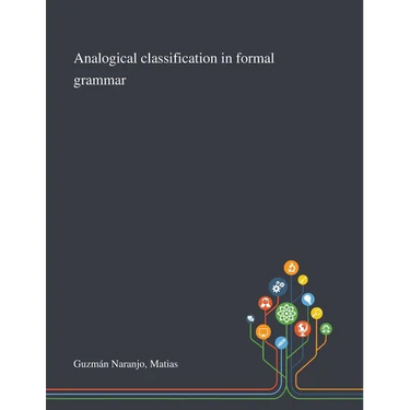 Analogical Classification in Formal Grammar