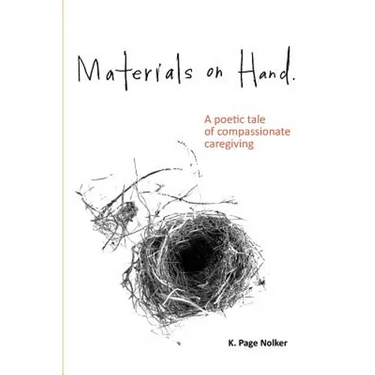 Materials on Hand: A Poetic Tale of Compassionate Caregiving