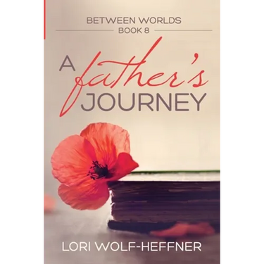 Between Worlds 8: A Father's Journey