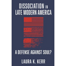 Dissociation in Late Modern America: A Defense Against Soul?