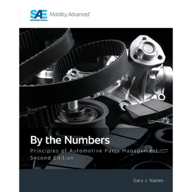 By the Numbers: Principles of Automotive Parts Management, Second Edition