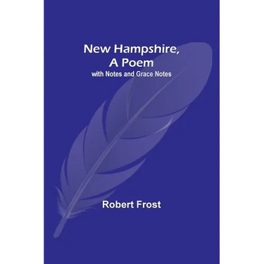 New Hampshire, A Poem; with Notes and Grace Notes