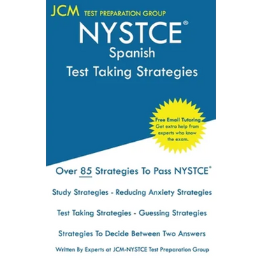 NYSTCE Spanish - Test Taking Strategies: NYSTCE 129 Exam - Free Online Tutoring - New 2020 Edition - The latest strategies to pass your exam.