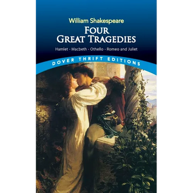 Four Great Tragedies: Hamlet, Macbeth, Othello, and Romeo and Juliet