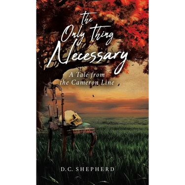 The Only Thing Necessary: A Tale from the Cameron Line