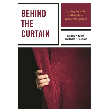 Behind the Curtain: Tackling the Myths and Mistakes of School Management