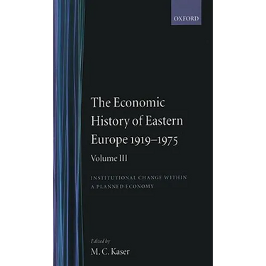 The Economic History of Eastern Europe 1919-1975: Volume III: Institutional Change Within a Planned Economy
