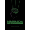Persuasion: Social and Scientific Dynamics
