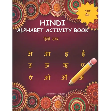 Hindi Alphabet Activity Book: Hindi Alphabet Practice Workbook - Trace and Write Hindi Letters