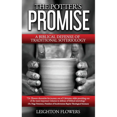 The Potter's Promise: A Biblical Defense of Traditional Soteriology