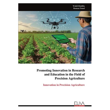 Promoting Innovation in Research and Education in the Field of Precision Agriculture