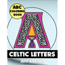 ABC Coloring Book: Celtic Letters