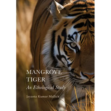 Mangrove Tiger: An Ethological Study