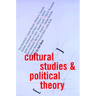 Cultural Studies and Political Theory