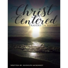 Christ Centered Prayers In Rhyme