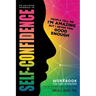 An Adlerian Approach to Self-Confidence - People tell me I'm amazing but I never feel good enough: Workbook for High Achievers