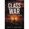 Class War, Then and Now: Essays toward a New Left