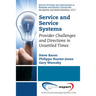 Service and Service Systems: Provider Challenges and Directions in Unsettled Times