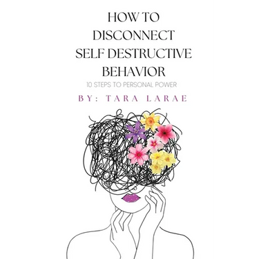 How To Disconnect Self Destructive Behavior