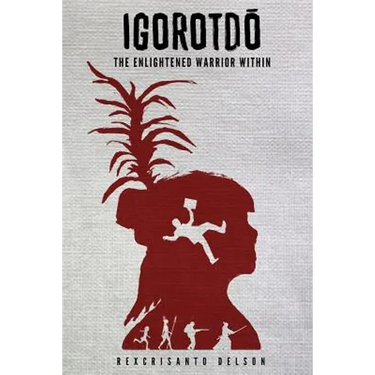 Igorotdo: The Enlightened Warrior Within