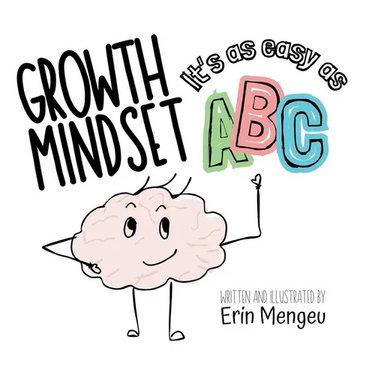 Growth Mindset It's as Easy as ABC!: A Growth Mindset Journey through the Alphabet