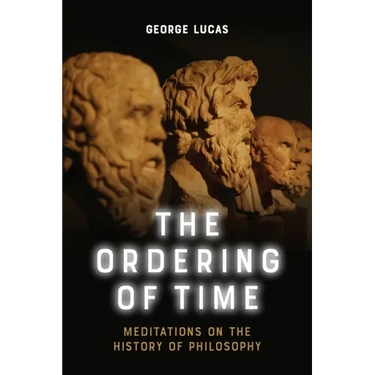 The Ordering of Time: Meditations on the History of Philosophy