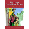 The Life of Lazarillo de Tormes: A Critical Edition Including the Original Spanish Text