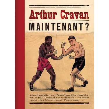 Arthur Cravan: Maintenant?