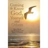 Coming to Know God, Yourself and Others: Easy Read for Teenagers and New Christians