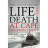 Life and Death at Cape Disappointment: Becoming a Surfman on the Columbia River Bar
