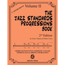 The Jazz Standards Progressions Book Vol. 2: Chord Changes with full Harmonic Analysis, Chord-scales and Arrows & Brackets