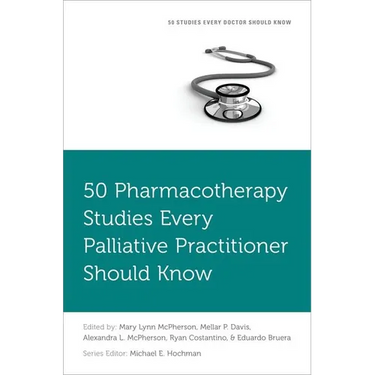 50 Pharmacotherapy Studies Every Palliative Practitioner Should Know