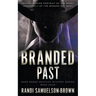 Branded Past: A Contemporary Western Thriller