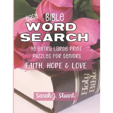 Easy Bible Word Search: 90 Extra Large Print Puzzles for Seniors: Faith, Hope & Love