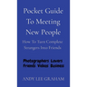 Pocket Guide To Meeting New People: How To Turn Complete Strangers Into Friends