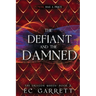 The Defiant and The Damned: A Grimdark Romantasy