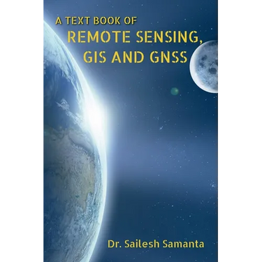 A Text Book of Remote Sensing, GIS and Gnss