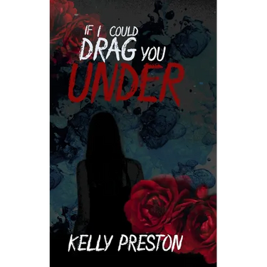 If I Could Drag You Under: A Sapphic Thriller Dark Romance