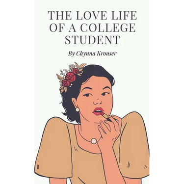 The Love Life Of A College Student
