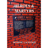 Heroes and Martyrs