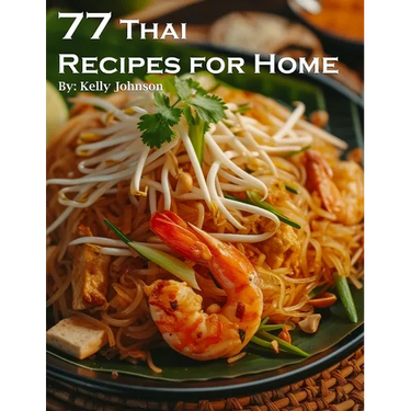 77 Thai Recipes for Home