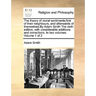 The theory of moral sentiments;first of their neighbours, and afterwards of themselves.By Adam Smith The sixth edition, with considerable additions an
