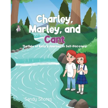 Charley, Marley, and Cant: The Tale of Rolly's Journey to Self-Discovery