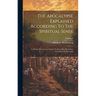 The Apocalypse Explained According To The Spiritual Sense: In Which The Arcana Therein Predicted But Heretofore Concealed Are Revealed; Volume 2