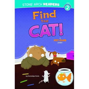 Find the Cat!: A Pet Club Story